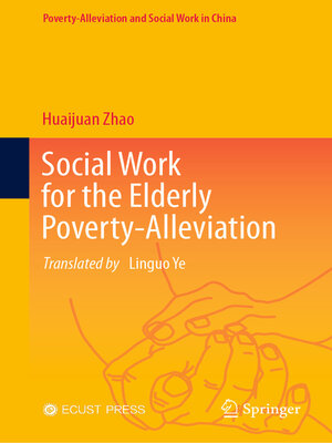 cover image of Social Work for the Elderly Poverty-Alleviation